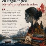 La literatura canadiense en lengua inglesa narrativa canadiense de mujeres