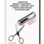 Narrativas, memoria y resistencia